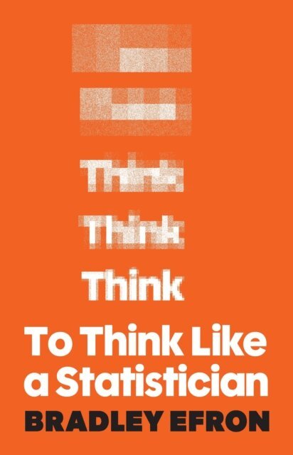 Bradley Efron - To Think Like a Statistician, E-bok