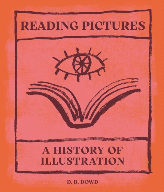 D. B. Dowd - Reading Pictures, E-bok