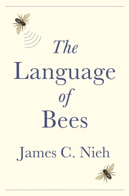 James C. Nieh - Language of Bees, E-bok. Tillgänglighet: Lägg i varukorg