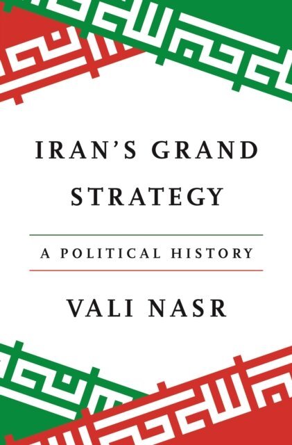 Vali Nasr - Iran's Grand Strategy, E-bok