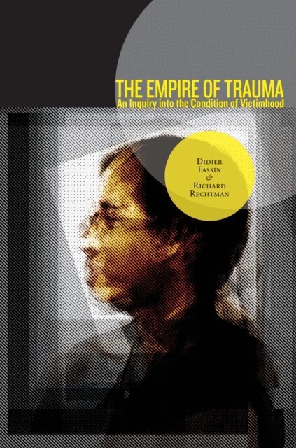 Richard Rechtman, Didier Fassin - Empire of Trauma, E-bok