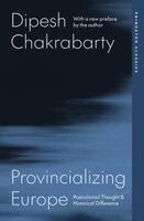Dipesh Chakrabarty - Provincializing Europe, Häftad