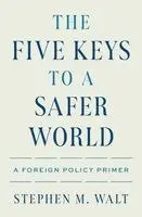 Stephen M. Walt - Five Keys to a Safer World, Inbunden. Tillgänglighet: Kommande