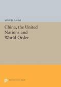 China, the United Nations and World Order