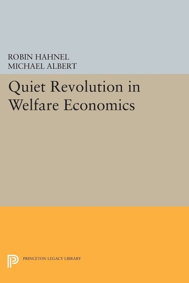 Michael Albert, Robin Hahnel - Quiet Revolution in Welfare Economics, Häftad