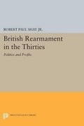 British Rearmament in the Thirties