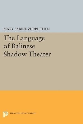 Mary Sabina Zurbuchen - Language of Balinese Shadow Theater, Häftad