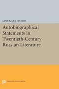 Autobiographical Statements in Twentieth-Century Russian Literature