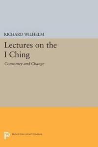Lectures on the 'I Ching'