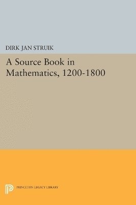 Source Book in Mathematics, 1200-1800 av Dirk Jan Struik