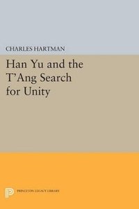 Han Yu and the T'ang Search for Unity