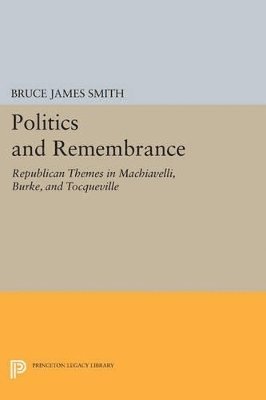 Bruce James Smith - Politics and Remembrance, Häftad
