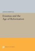 Erasmus and the Age of Reformation