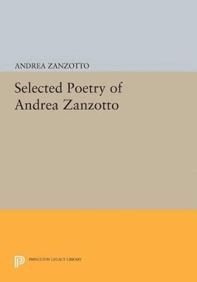 Andrea Zanzotto - Selected Poetry of Andrea Zanzotto, Häftad