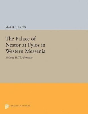 Mabel L. Lang - Palace of Nestor at Pylos in Western Messenia, Vol. II, Häftad