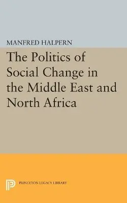 Manfred Halpern - Politics of Social Change, Häftad. Tillgänglighet: Lägg i varukorg