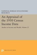 Appraisal of the 1950 Census Income Data, Volume 23