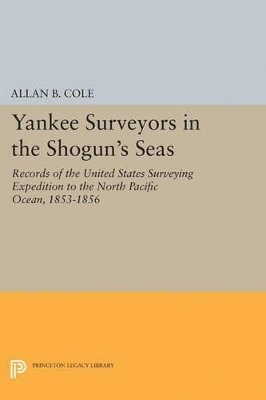 Allan Burnett Cole - Yankee Surveyors in the Shogun's Seas, Häftad. Tillgänglighet: Lägg i varukorg