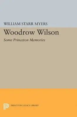 William Starr Myers - Woodrow Wilson, Häftad. Tillgänglighet: Lägg i varukorg