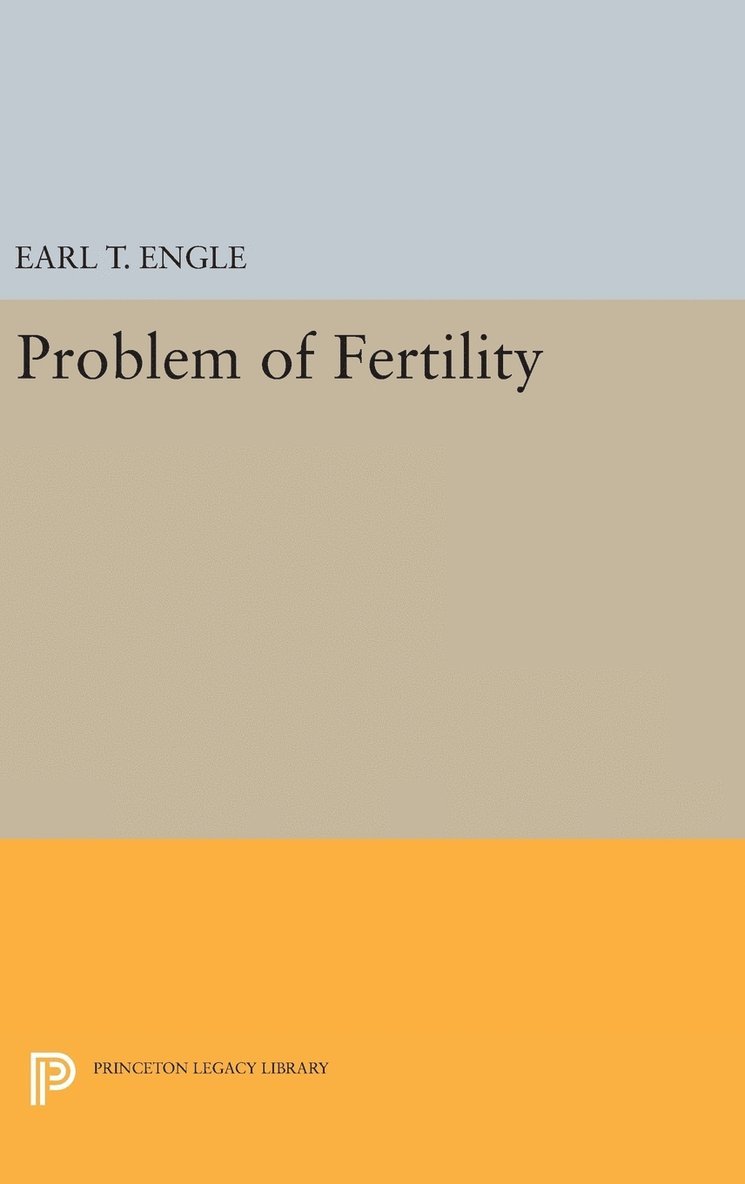 Earl T. Engle - Problem of Fertility, Inbunden