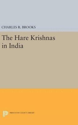 Charles R. Brooks - Hare Krishnas in India, Inbunden