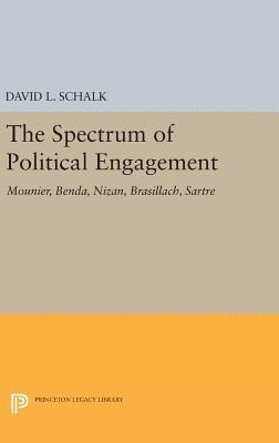 David L. Schalk - Spectrum of Political Engagement, Inbunden. Tillgänglighet: Lägg i varukorg