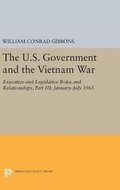 U.S. Government and the Vietnam War: Executive and Legislative Roles and Relationships, Part III