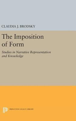 Claudia J. Brodsky - Imposition of Form, Inbunden