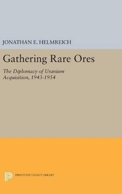 Jonathan E. Helmreich - Gathering Rare Ores, Inbunden