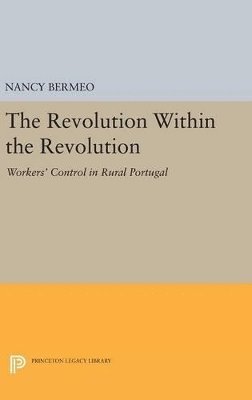 Nancy G. Bermeo - Revolution Within the Revolution, Inbunden. Tillgänglighet: Lägg i varukorg