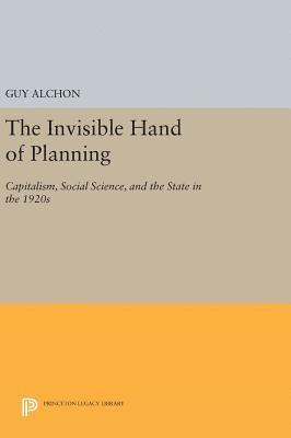 Guy Alchon - Invisible Hand of Planning, Inbunden