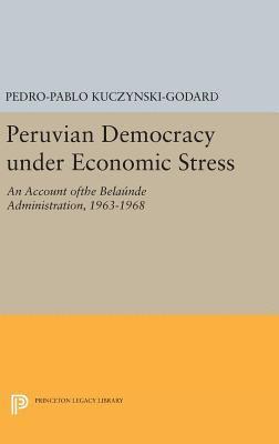 Pedro-Pablo Kuczynski-Godard - Peruvian Democracy under Economic Stress, Inbunden. Tillgänglighet: Lägg i varukorg