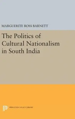 Marguerite Ross Barnett - Politics of Cultural Nationalism in South India, Inbunden. Tillgänglighet: Lägg i varukorg