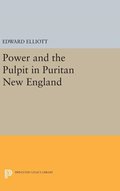 Power and the Pulpit in Puritan New England