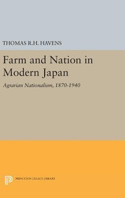 Thomas R.H. Havens - Farm and Nation in Modern Japan, Inbunden