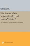 Future of the International Legal Order, Volume 4