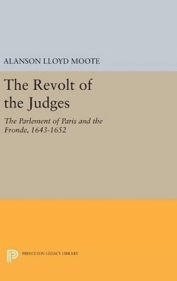 Alanson Lloyd Moote - Revolt of the Judges, Inbunden