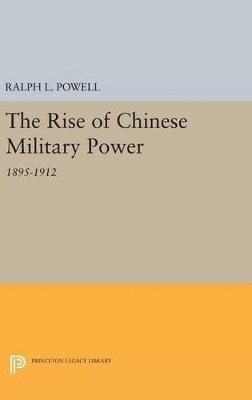 Ralph L. Powell - Rise of the Chinese Military Power, Inbunden