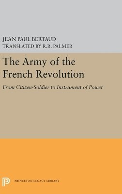 Jean Paul Bertaud - Army of the French Revolution, Inbunden