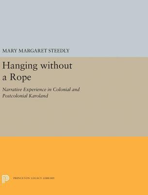 Mary Margaret Steedly - Hanging without a Rope, Inbunden