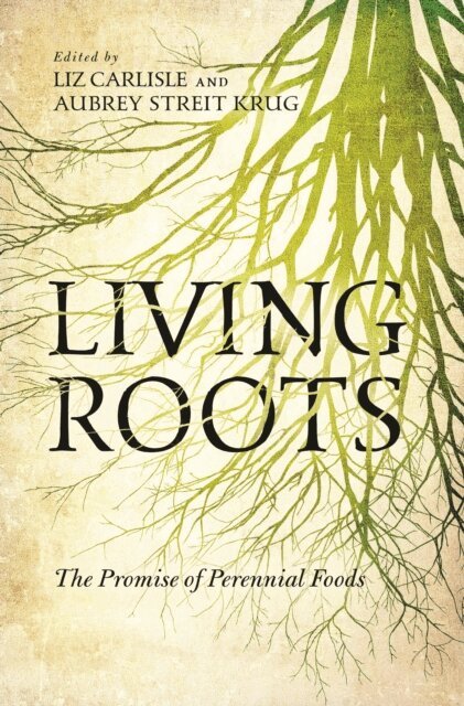 Liz Carlisle, Aubrey Streit Krug - Living Roots, E-bok