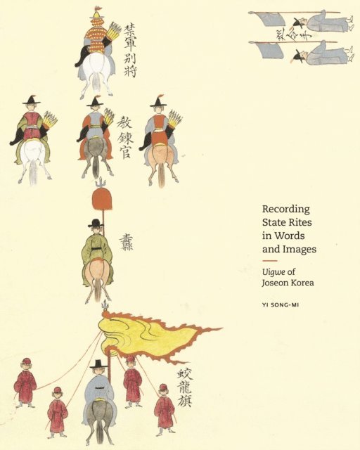 Yi Song-mi - Recording State Rites in Words and Images, E-bok