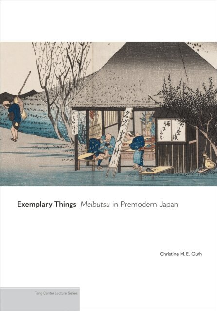 Christine M. E. Guth - Exemplary Things, E-bok