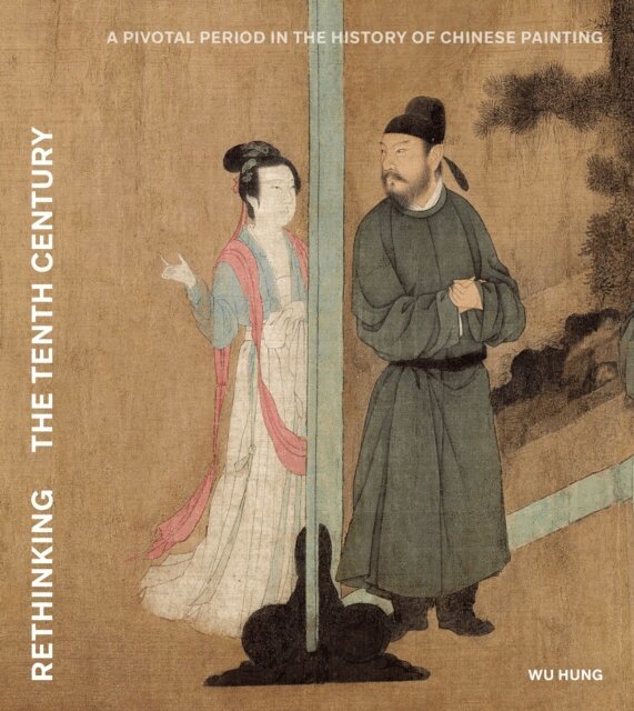 Wu Hung - Rethinking the Tenth Century, E-bok. Tillgänglighet: Kommande