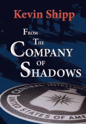 Kevin Michael Shipp, Lisa Rowan - From the Company of Shadows, Inbunden