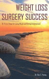 Duc C. Vuong - Weight Loss Surgery Success: Dr. V's A-Z Steps for Losing Weight and Gaining Enlightenment, Häftad