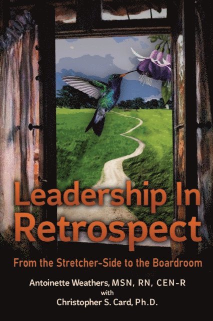 Antoinette Weathers - Leadership in Retrospect, E-bok