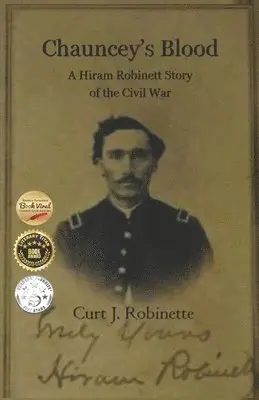 Curt J. Robinette - Chauncey's Blood: A Hiram Robinett Novel of the Civil War, Häftad. Tillgänglighet: Lägg i varukorg