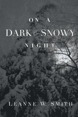 Leanne W Smith - On a Dark & Snowy Night, Häftad. Tillgänglighet: Lägg i varukorg