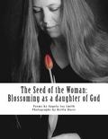 The Seed of the Woman: Blossoming as a daughter of God